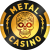 Metal Casino logo